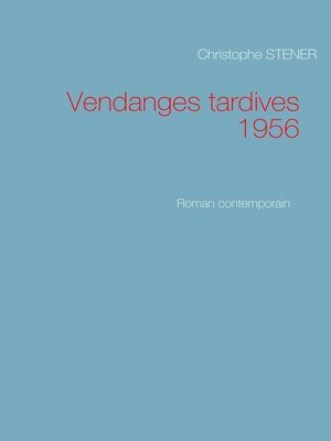cover image of Vendanges tardives 1956